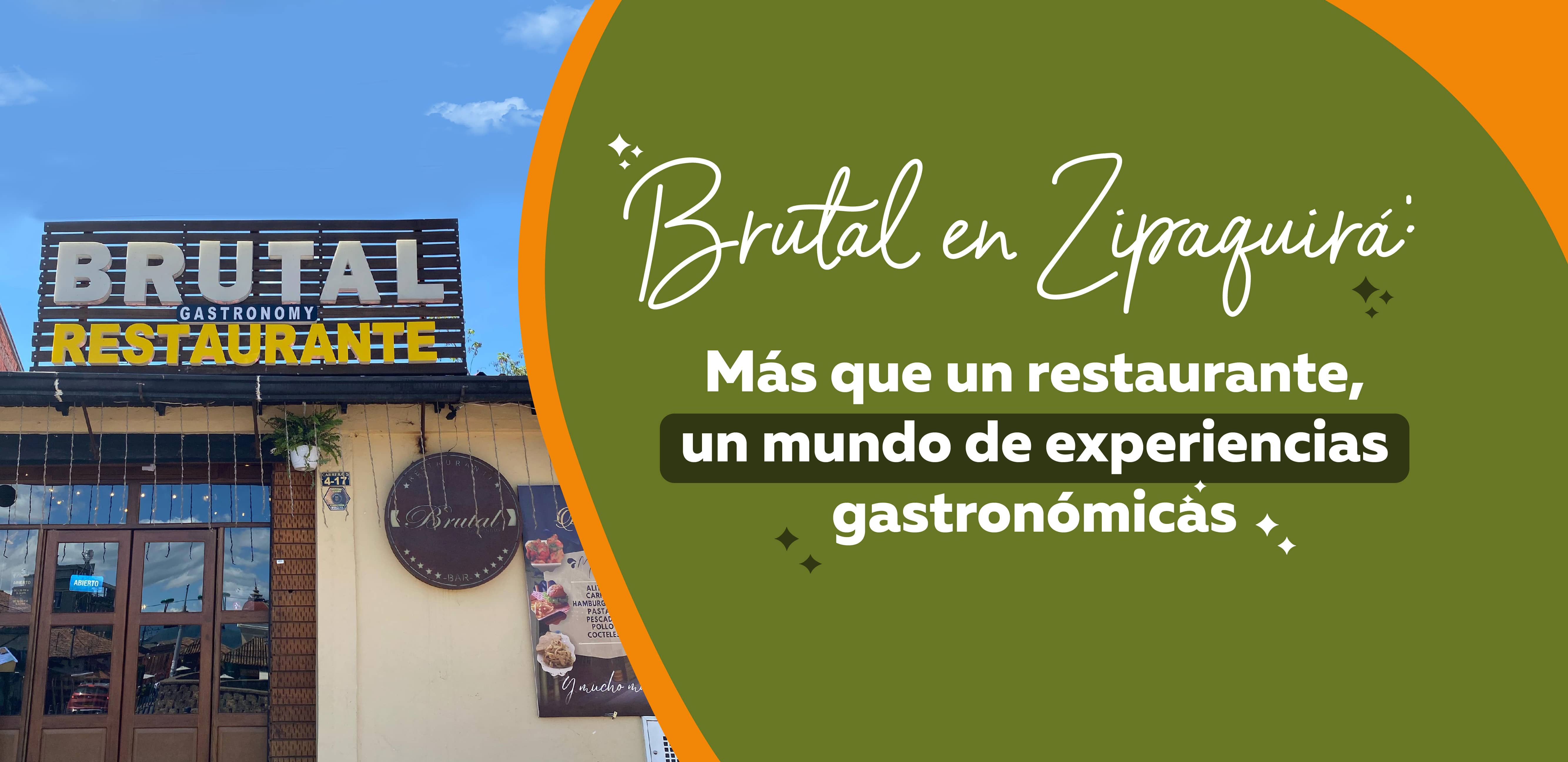 Brutal en Zipaquirá: Más que un restaurante, un mundo de experiencias gastronómicas