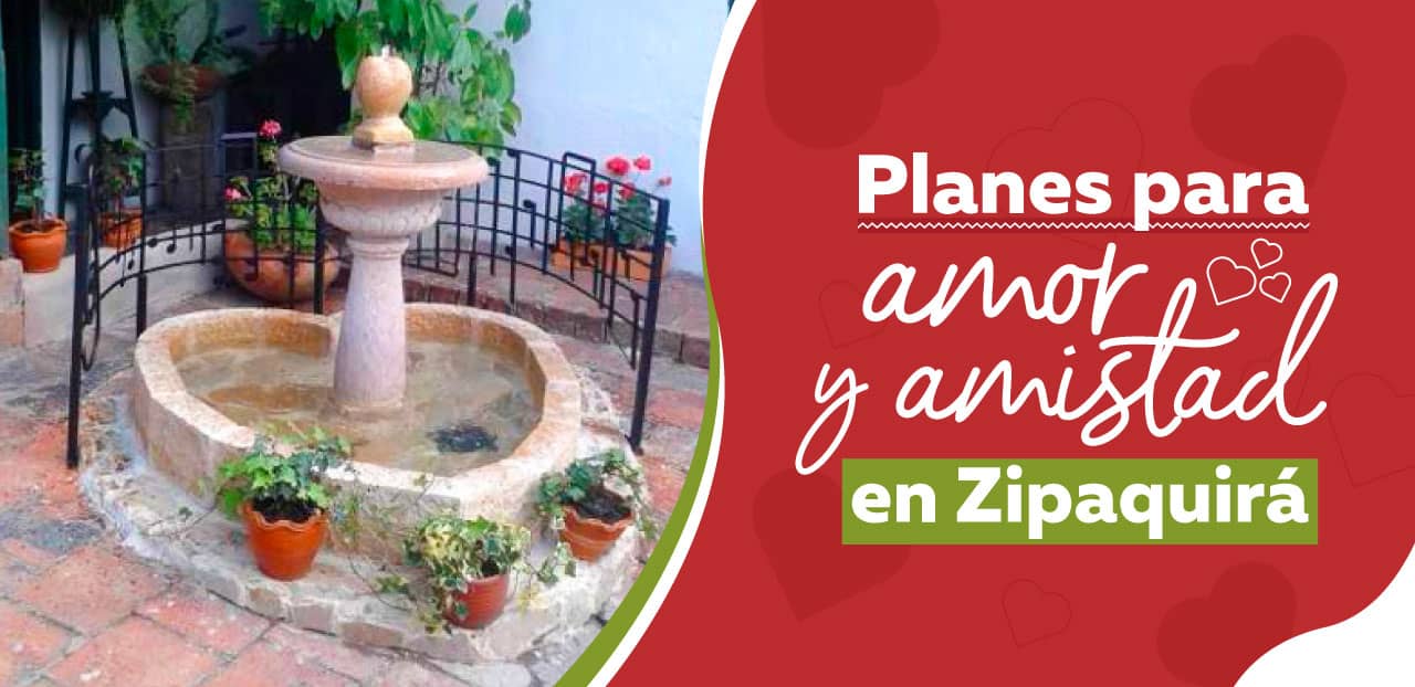 Planes para Amor y Amistad en Zipaquirá