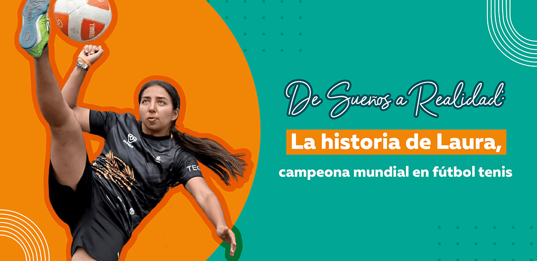 De Sueños a Realidad: La Historia de Laura, Campeona Mundial en Fútbol Tenis.