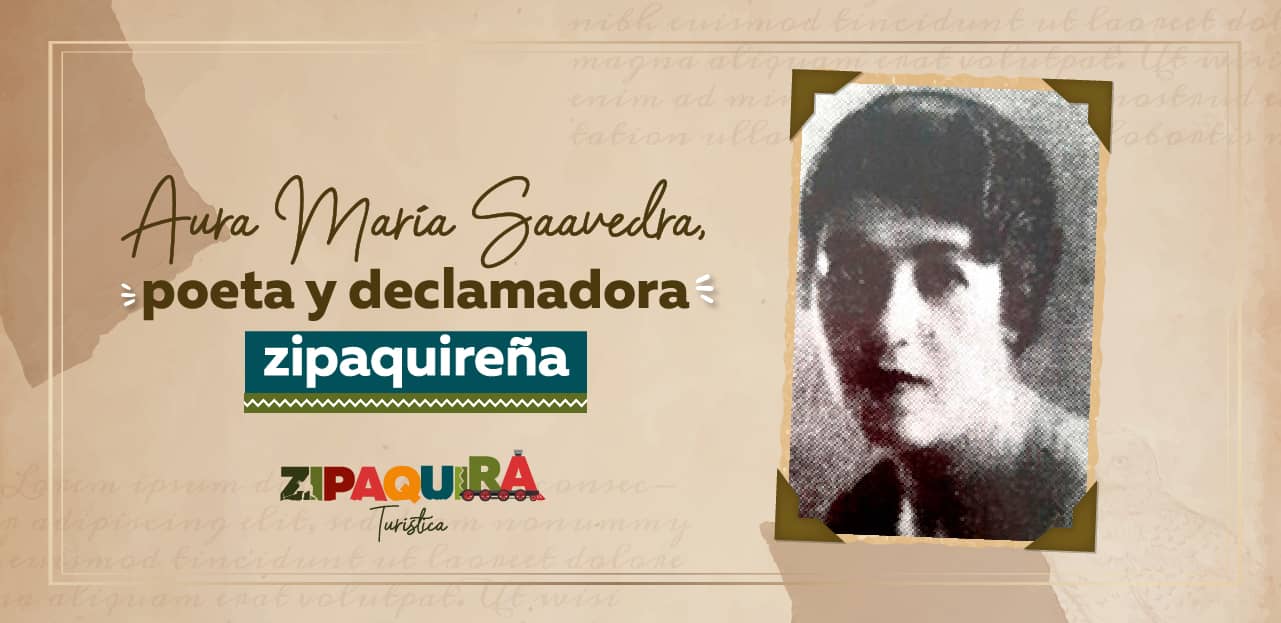 Aura María Saavedra, poeta y declamadora zipaquireña