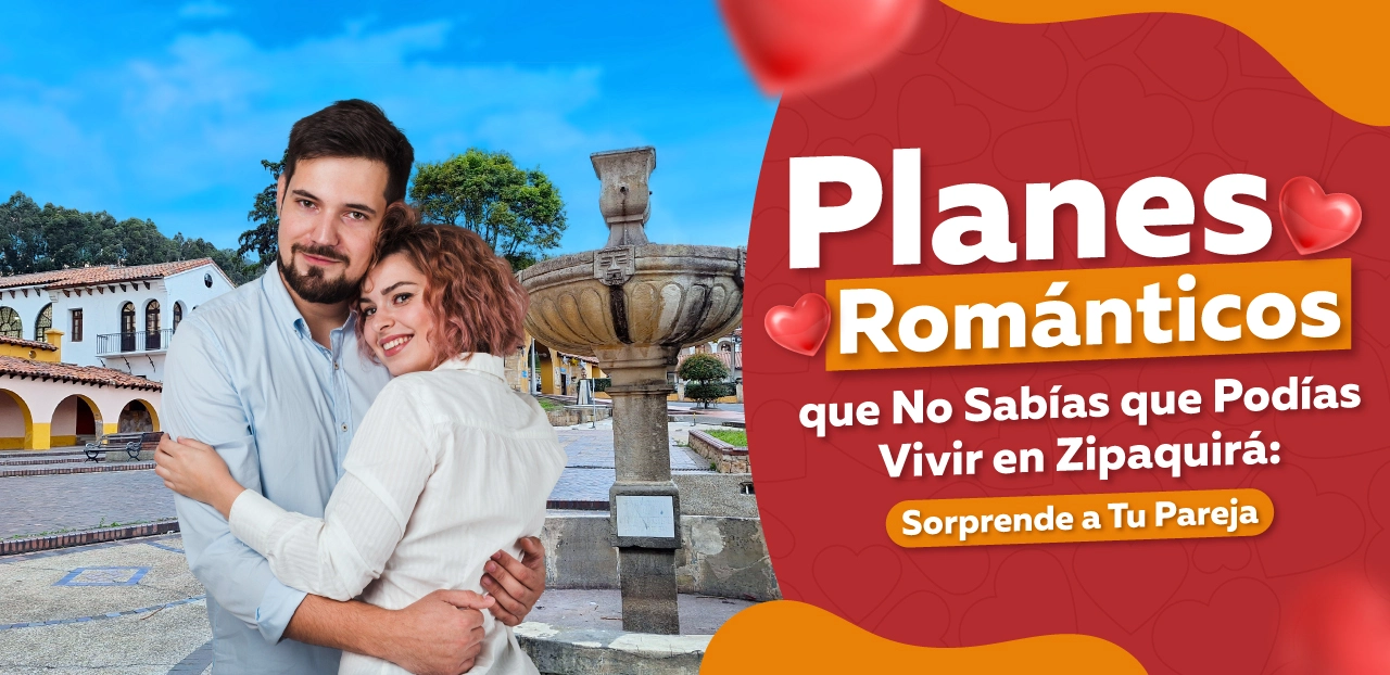 Planes Románticos que No Sabías que Podías Vivir en Zipaquirá: Sorprende a Tu Pareja