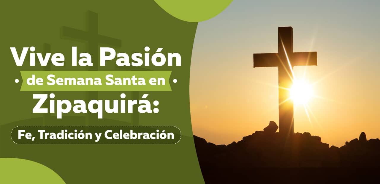 Vive la Pasión de Semana Santa en Zipaquirá: Fe, Tradición y Celebración