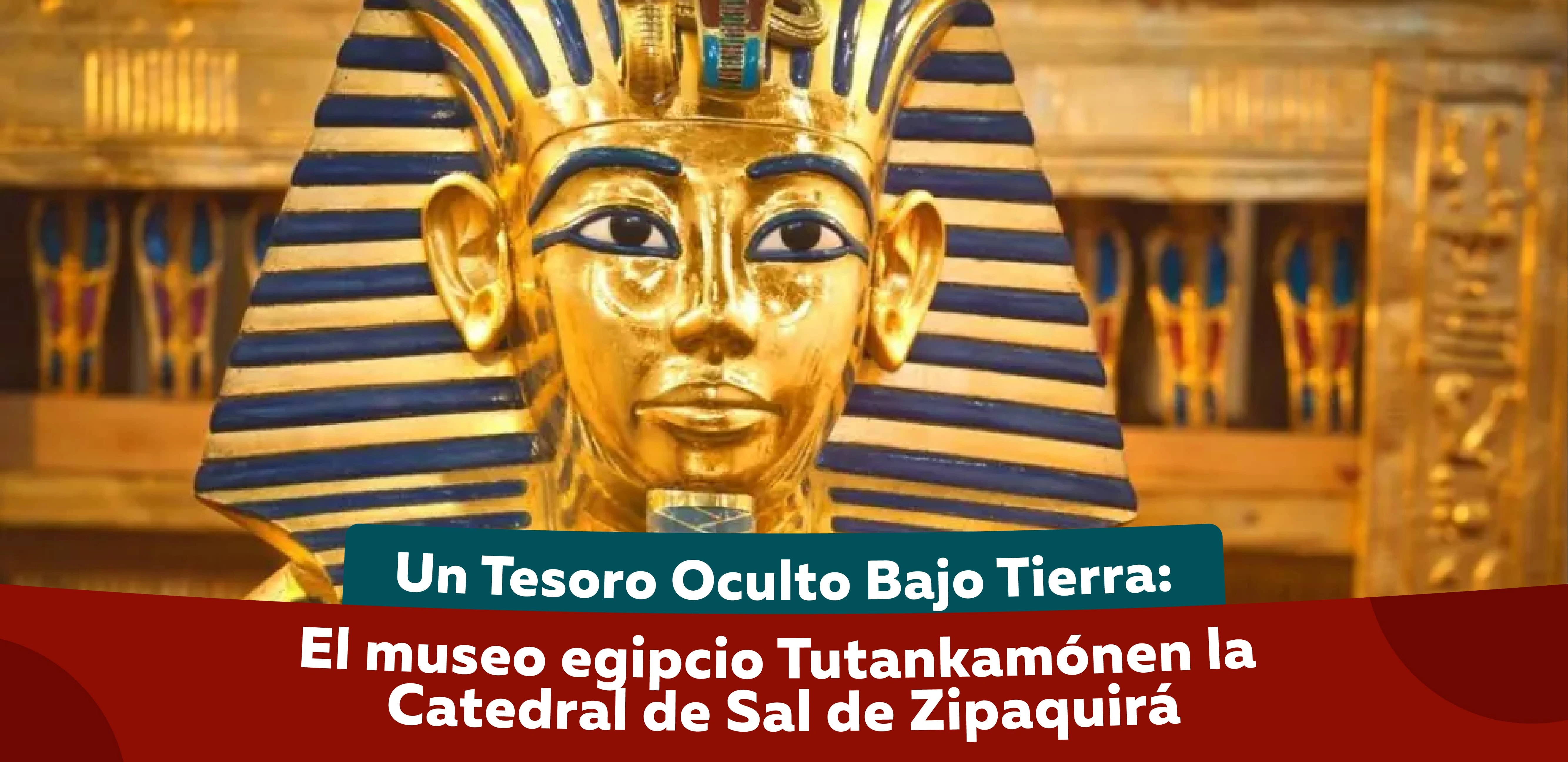 Un Tesoro Oculto Bajo Tierra: El Museo Egipcio Tutankamón en la Catedral de Sal de Zipaquirá