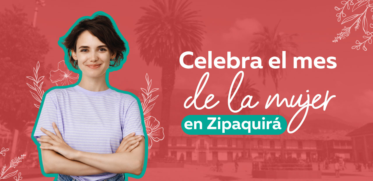 Celebra el mes de la mujer en Zipaquirá