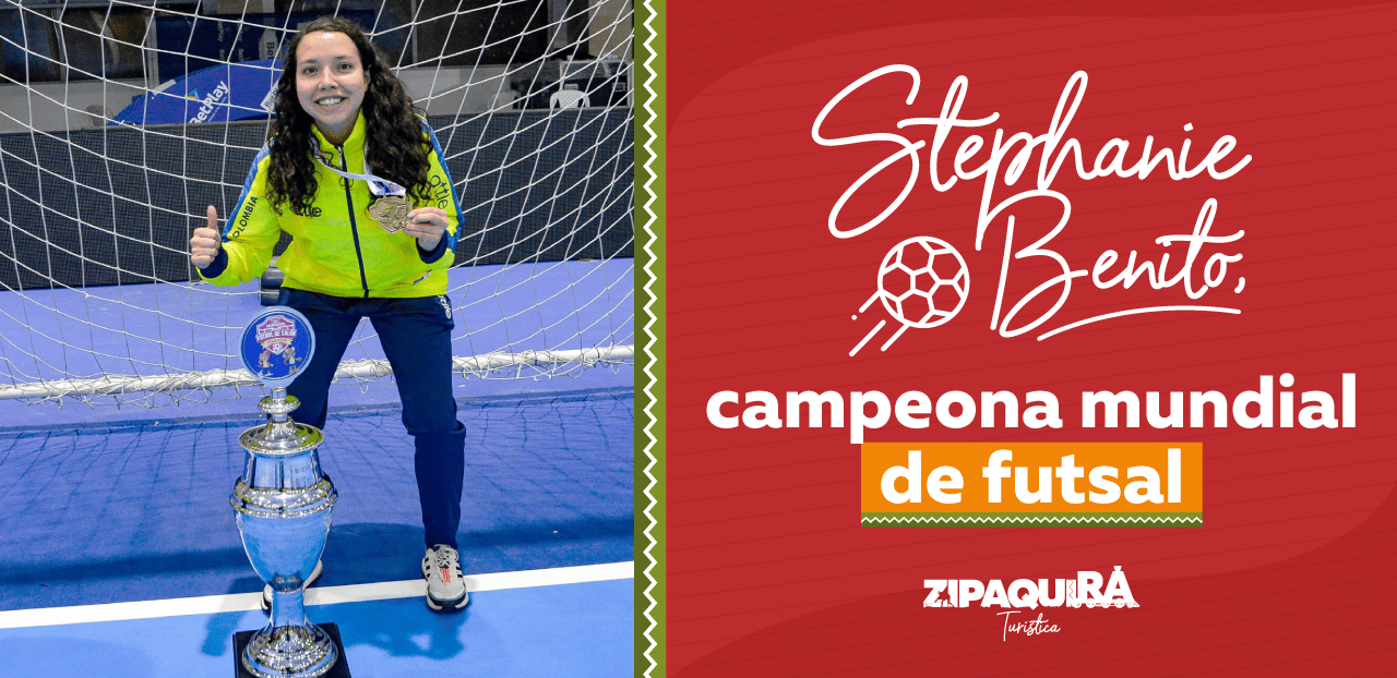 De Zipaquirá al Mundo: Cómo Stephanie Benito se Convirtió en Campeona Mundial y Referente del Microfutbol