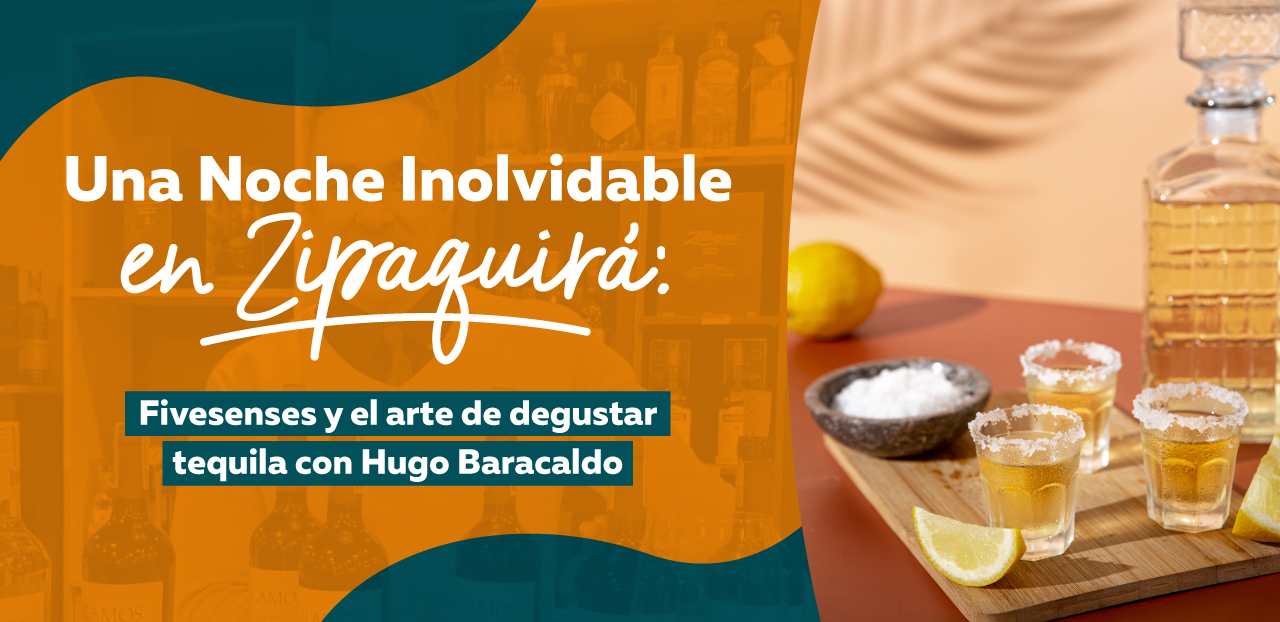 Una Noche Inolvidable en Zipaquirá: Fivesenses y el Arte de Degustar Tequila con Hugo Baracaldo