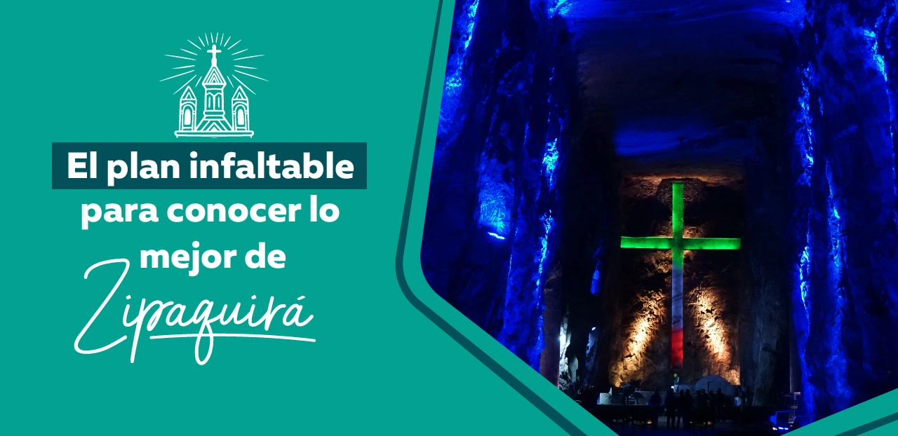 El plan infaltable para conocer lo mejor de Zipaquirá
