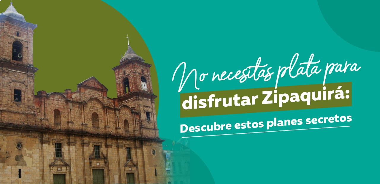 No necesitas plata para disfrutar Zipaquirá: descubre estos planes secretos