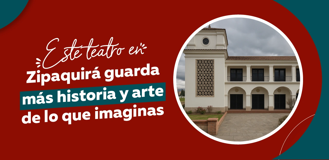 Este teatro en Zipaquirá guarda más historia y arte de lo que imaginas