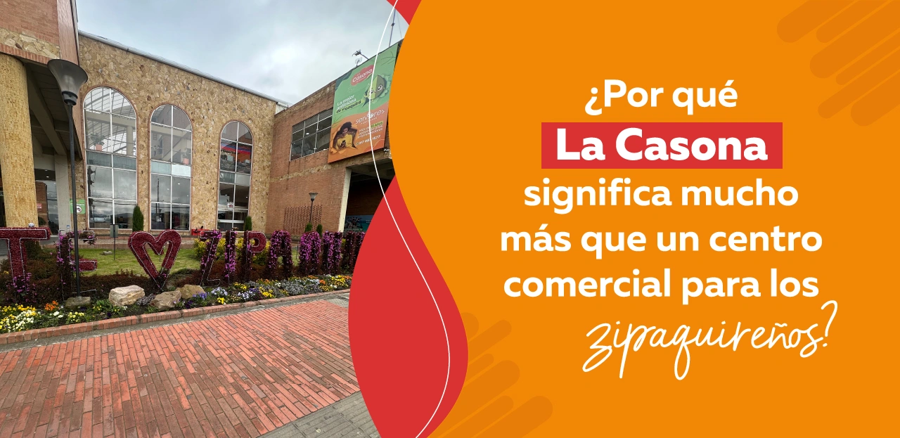 ¿Por qué La Casona significa mucho más que un centro comercial para los zipaquireños?