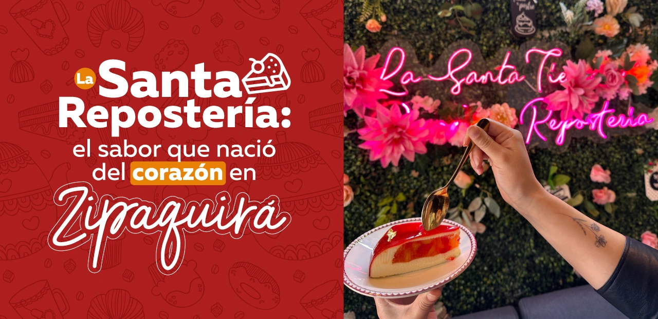 La Santa Repostería: el sabor que nació del corazón en Zipaquirá