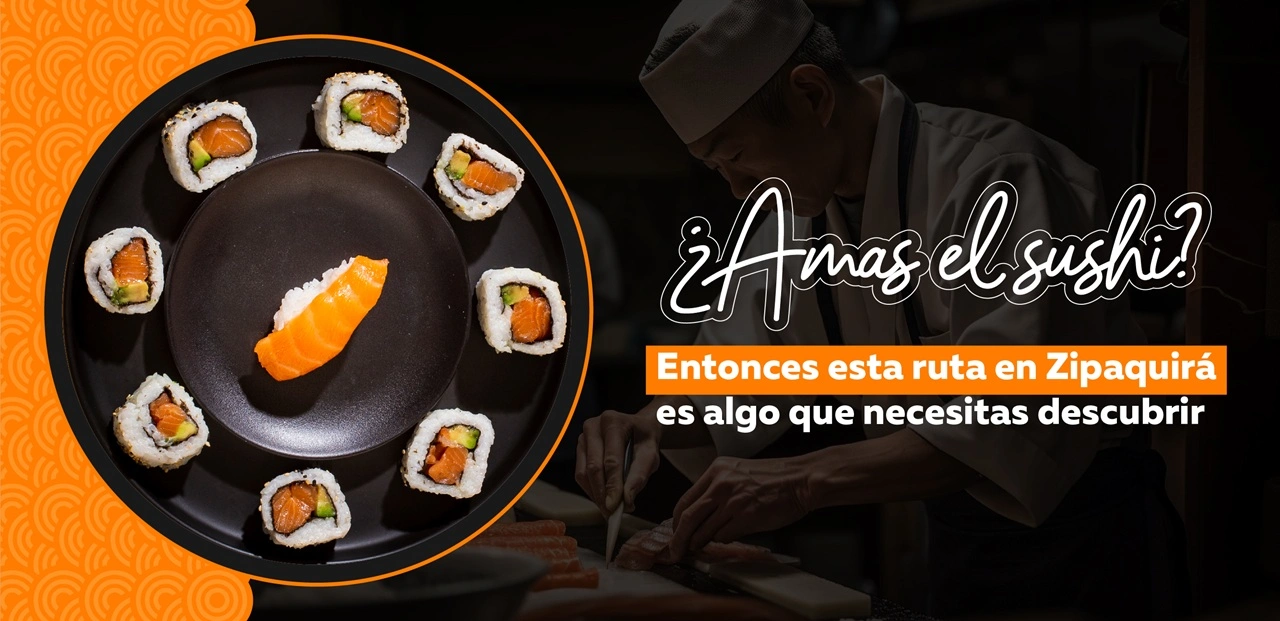 ¿Amas el sushi? Entonces esta ruta en Zipaquirá es algo que necesitas descubrir
