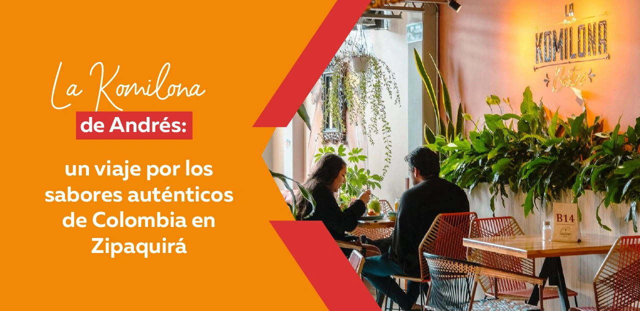 La Komilona de Andrés: un viaje por los sabores auténticos de Colombia en Zipaquirá