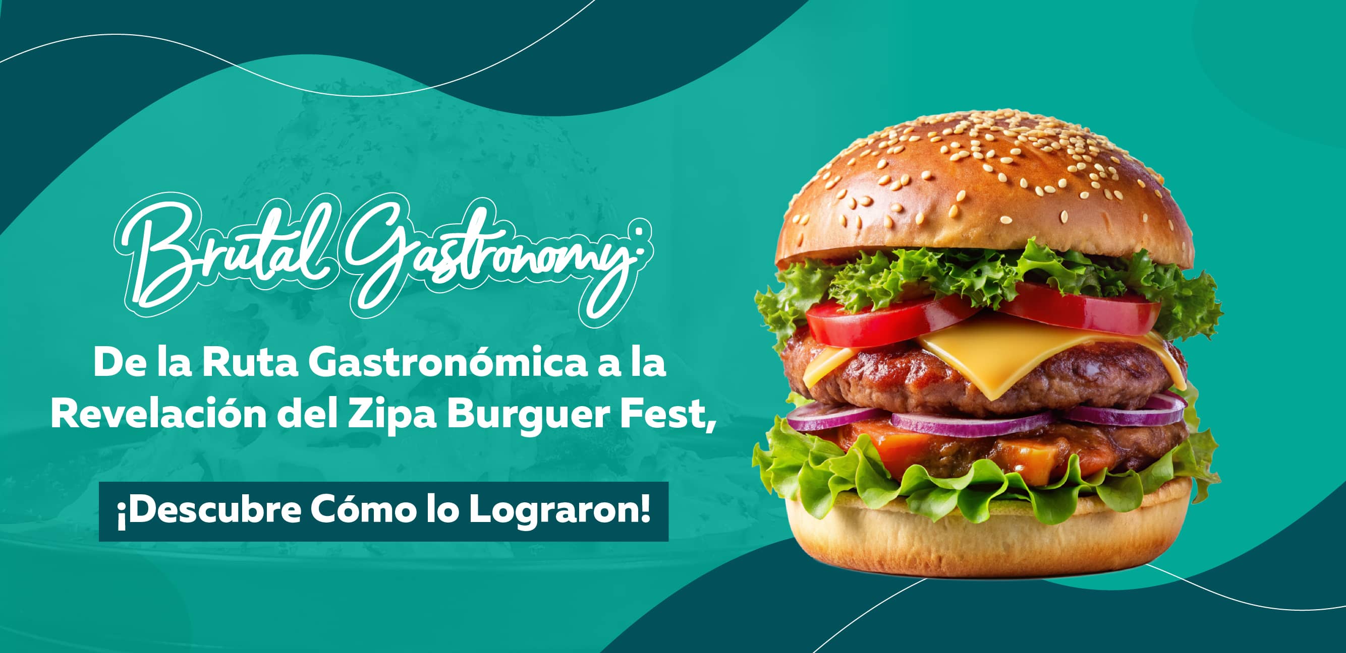 Brutal Gastronomy: De la Ruta Gastronómica a la Revelación del Zipa Burguer Fest, ¡Descubre Cómo lo Lograron!