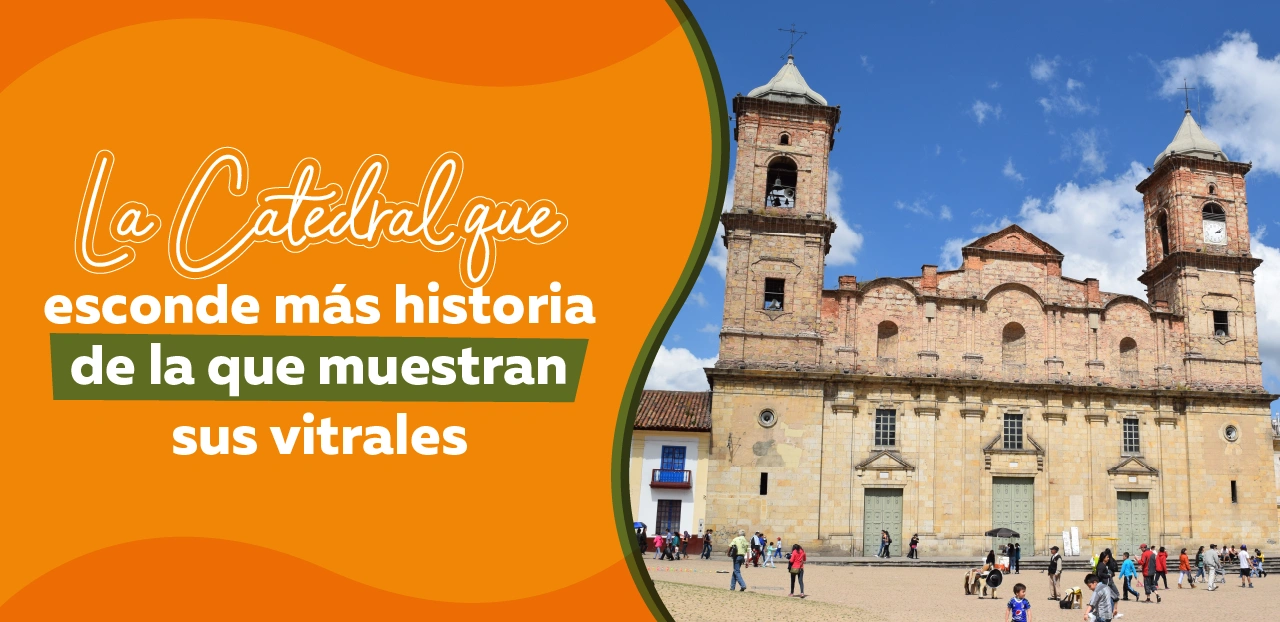 La Catedral que esconde más historia de la que muestran sus vitrales: Catedral Diocesana de Zipaquirá
