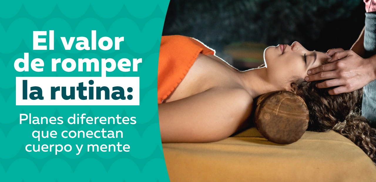 El valor de romper la rutina: Planes diferentes que conectan cuerpo y mente