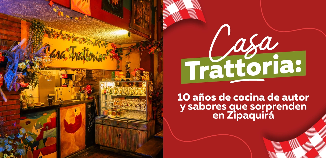 Casa Trattoria: 10 años de cocina de autor y sabores que sorprenden en Zipaquirá