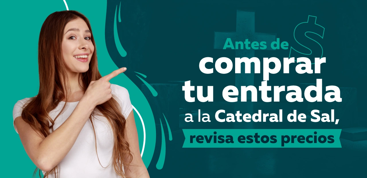 Antes de comprar tu entrada a la Catedral de Sal, revisa estos precios