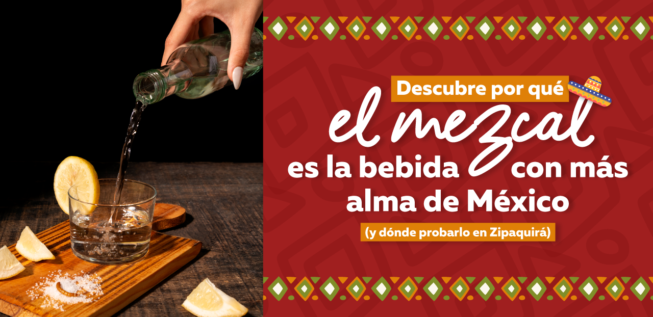 El elixir de los dioses: Descubre por qué el mezcal es la bebida con más alma de México (y dónde probarlo en Zipaquirá)