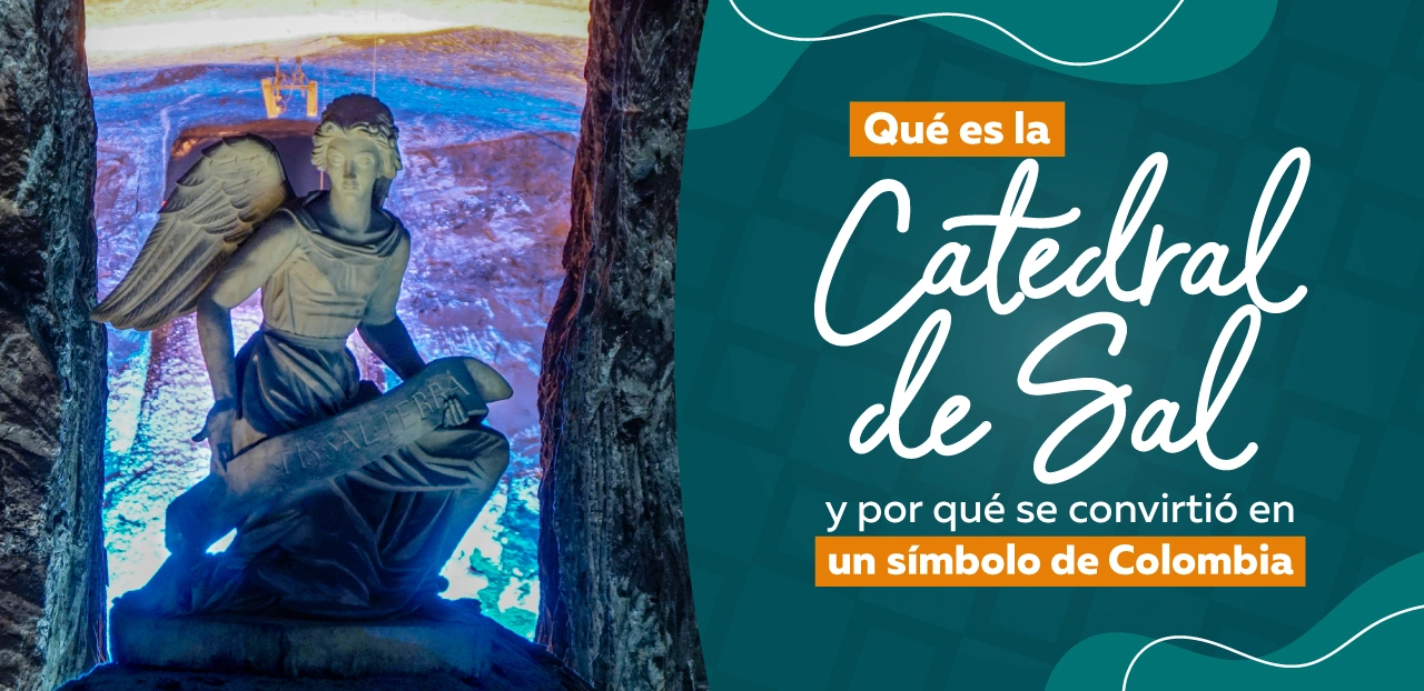 Qué es la Catedral de Sal y por qué se convirtió en un símbolo de Colombia