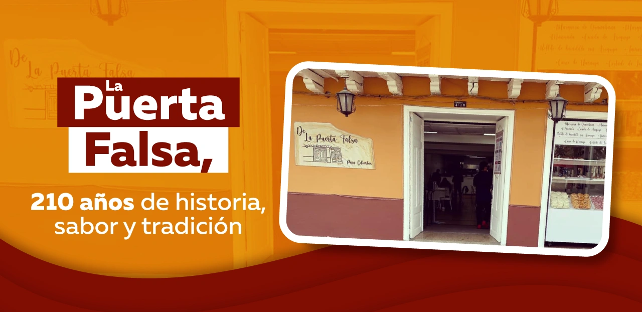 La Puerta Falsa, 210 años de historia, sabor y tradición